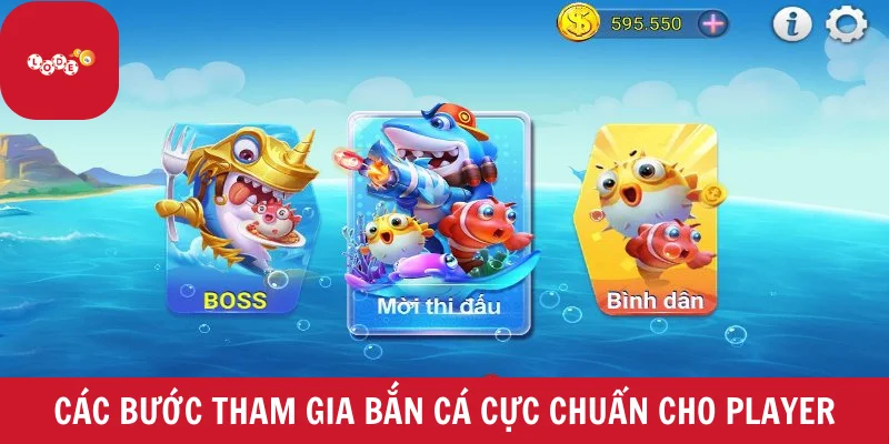 Các bước tham gia bắn cá cực chuẩn cho player