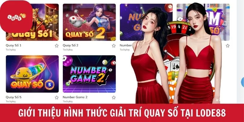 Giới thiệu hình thức giải trí quay số tại LODE88