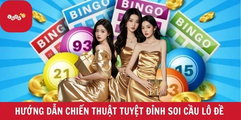 Hướng dẫn chiến thuật tuyệt đỉnh soi cầu lô đề
