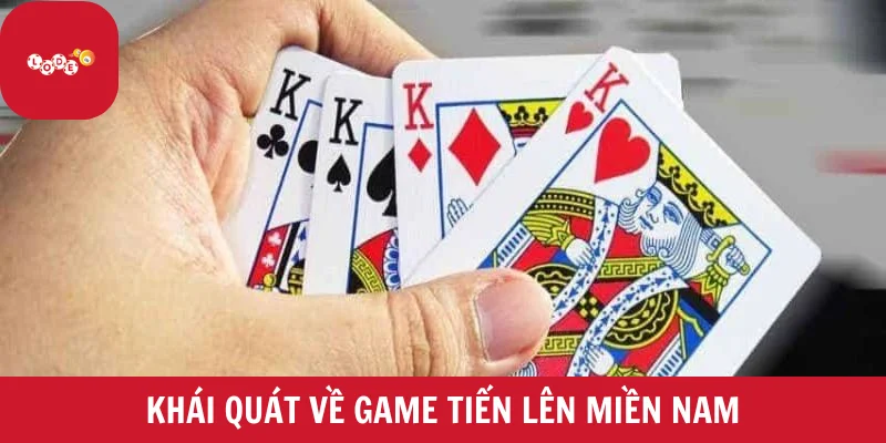 Khái quát về game tiến lên miền Nam