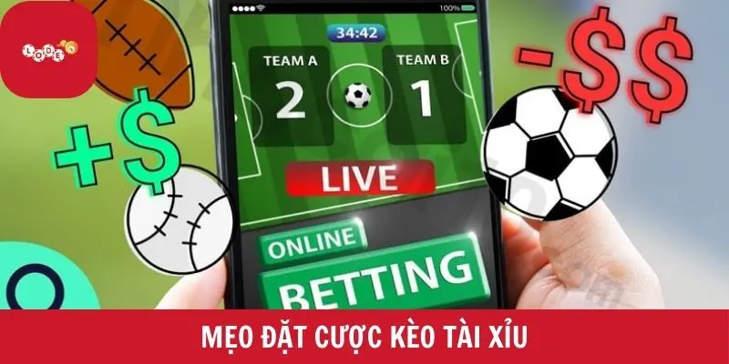 mẹo đặt cược kèo tài xỉu