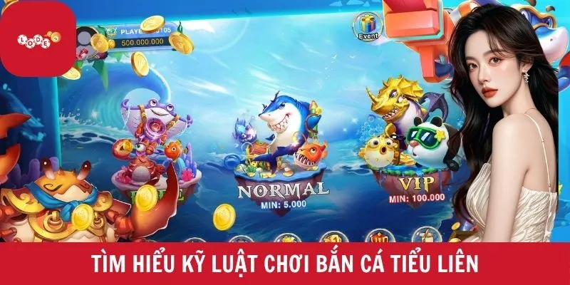 Tìm hiểu kỹ luật chơi bắn cá tiểu liên